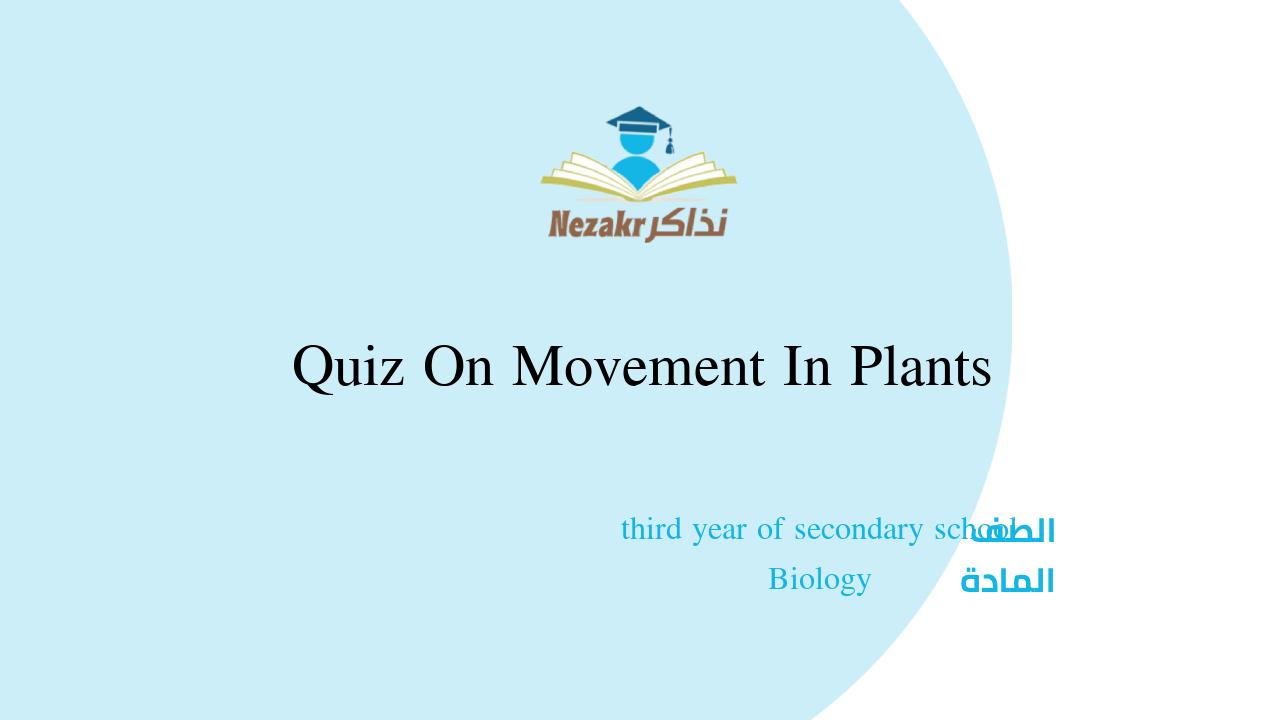 Quiz On Movement In Plants