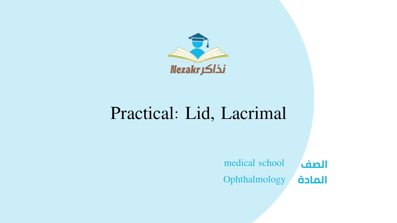 Practical: Lid, Lacrimal