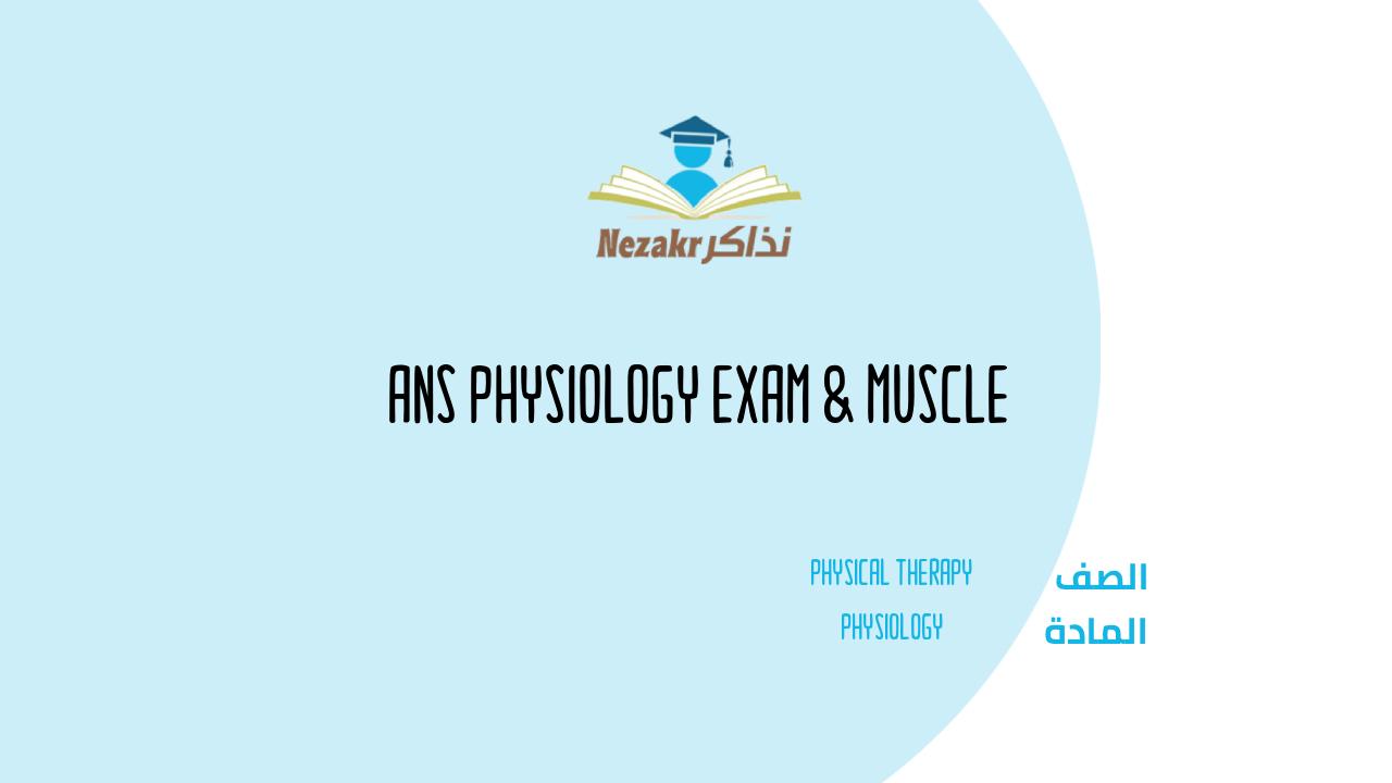 Muscle & Ans Physiology Exam